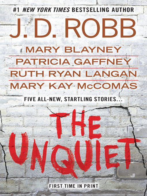 Title details for The Unquiet by J. D. Robb - Wait list